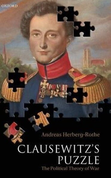 Clausewitz's puzzle : the political theory of war
