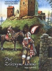 Pod Železnými horami :[báje a pověsti]