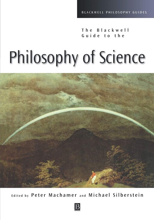 The Blackwell guide to the philosophy of science