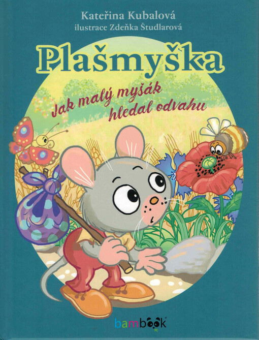 Plašmyška : jak malý myšák hledal odvahu