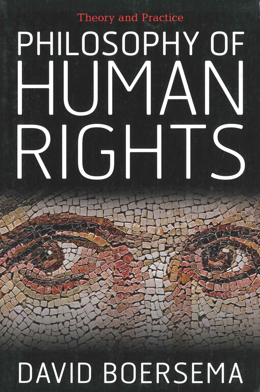 Philosophy of human rights : theory and practice