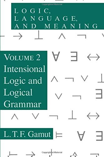 Logic, language, and meaning. Volume II, Intensional logic and logical grammar