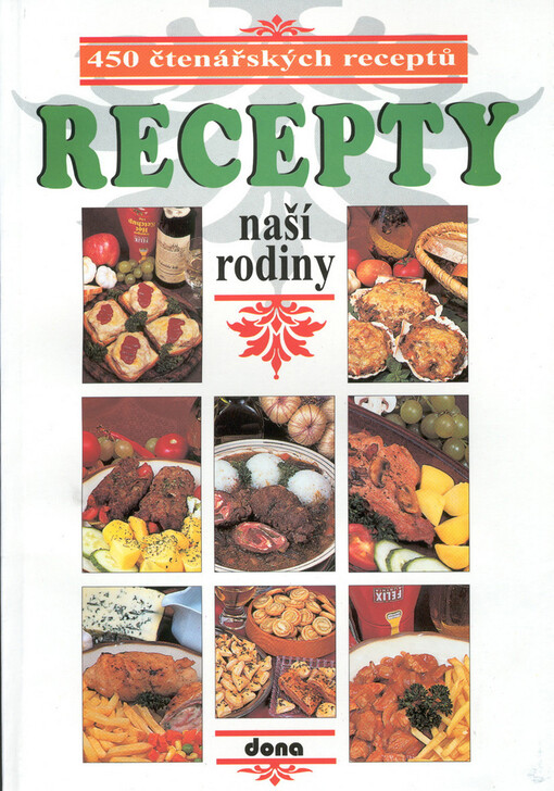 Recepty naší rodiny: 450 čtenářských receptů, 2. vyd.