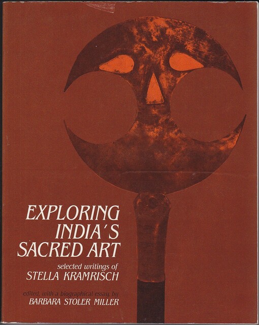 Exploring India's Sacred Art: Selected Writings (Indira Gandhi National Centre for the Arts)