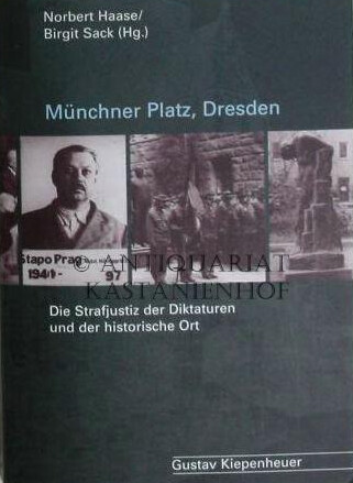 Münchner Platz, Dresden : die Strafjustiz der Diktaturen und der historische Ort