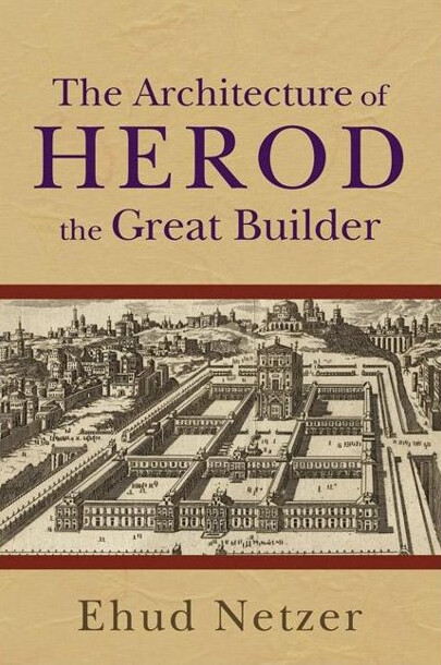 Architecture of Herod, the Great Builder