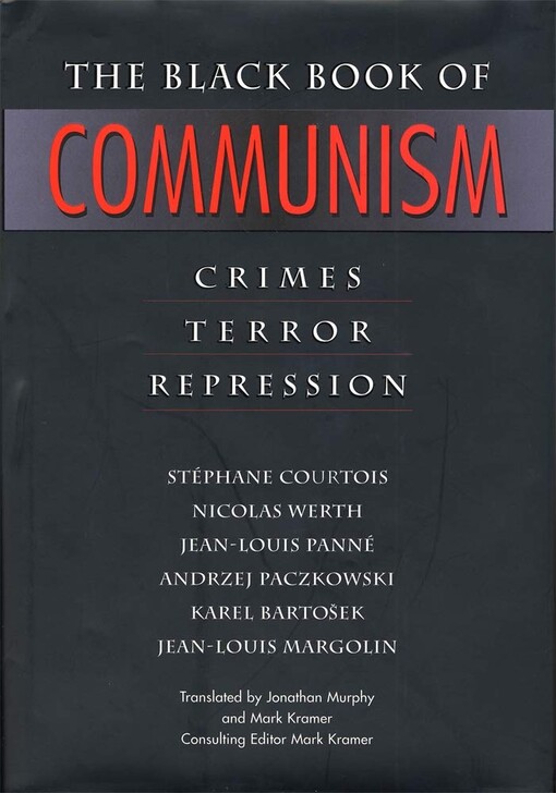 The black book of communism :crimes, terror, repression
