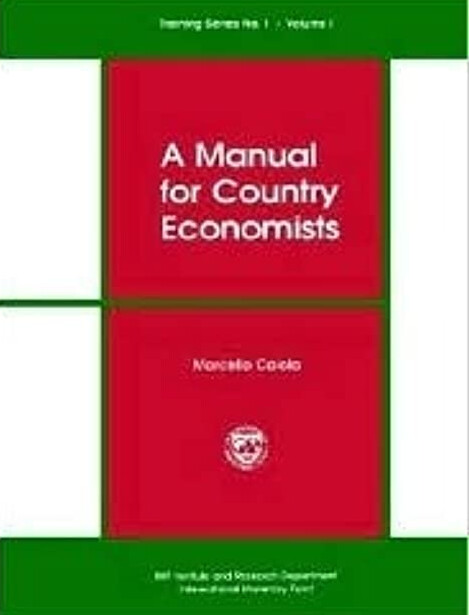 A manual for country economists. Volume 1