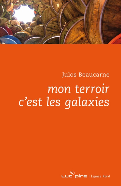 Mon terroir c'est les galaxies (French Edition)