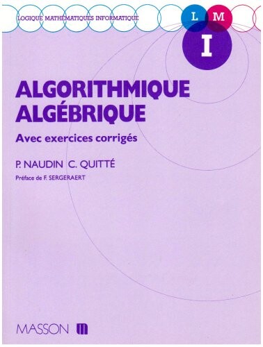 Algorithmique algébrique : avec exercices corrigés