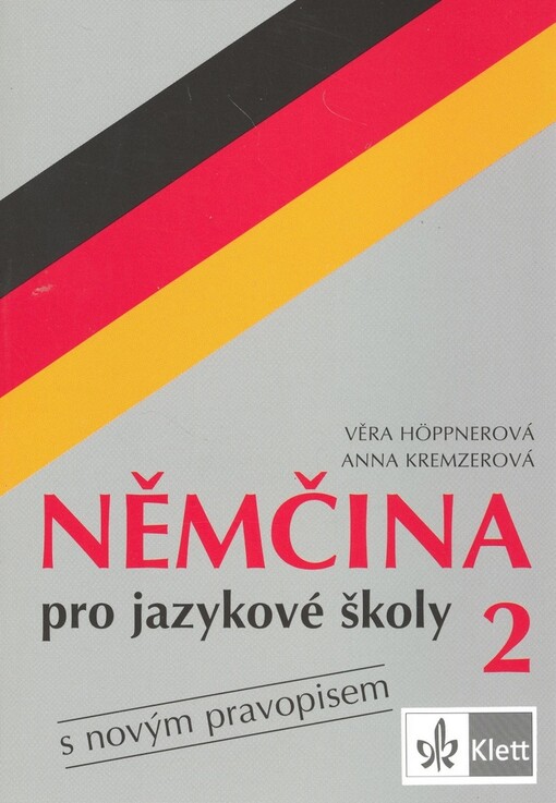Němčina pro jazykové školy : s novým pravopisem, Díl 2
