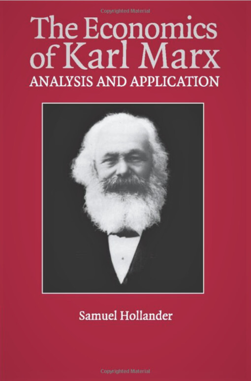 The Economics of Karl Marx: Analysis and Application (Historical Perspectives on Modern Economics)