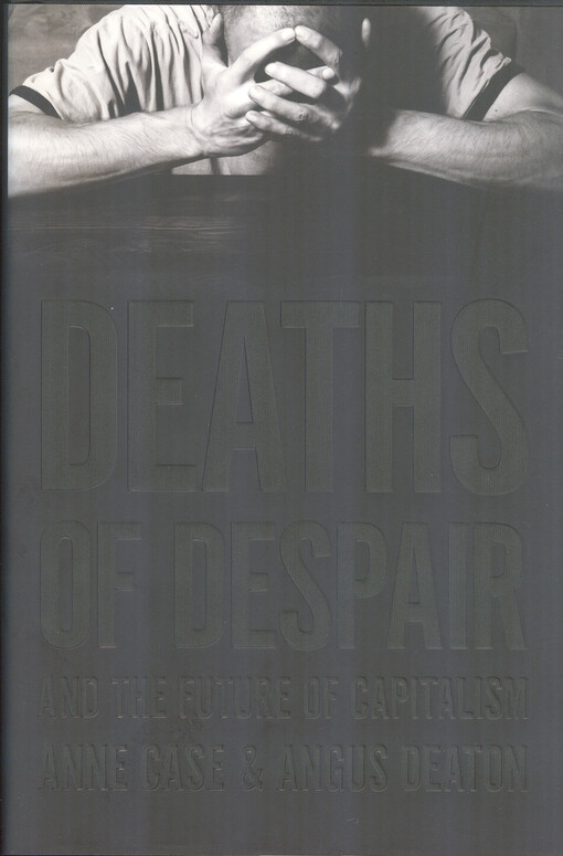 Deaths of despair and the future of capitalism