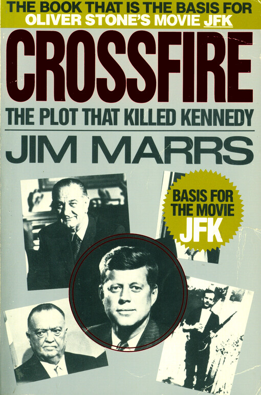 Crossfire : the pilot that killed Kennedy