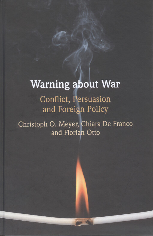 Warning about war : conflict, persuasion and foreign policy
