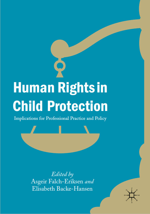 Human rights in child protection : implications for professional practice and policy