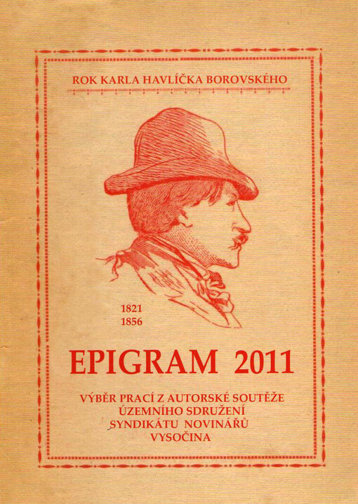 Epigram 2011 : výběr prací z autorské soutěže územního sdružení Syndikátu novinářů Vysočina