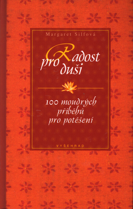Radost pro duši: 100 moudrých příběhů pro potěšení