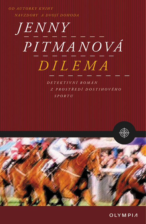Dilema : [detektivní román z prostředí dostihového sportu]
