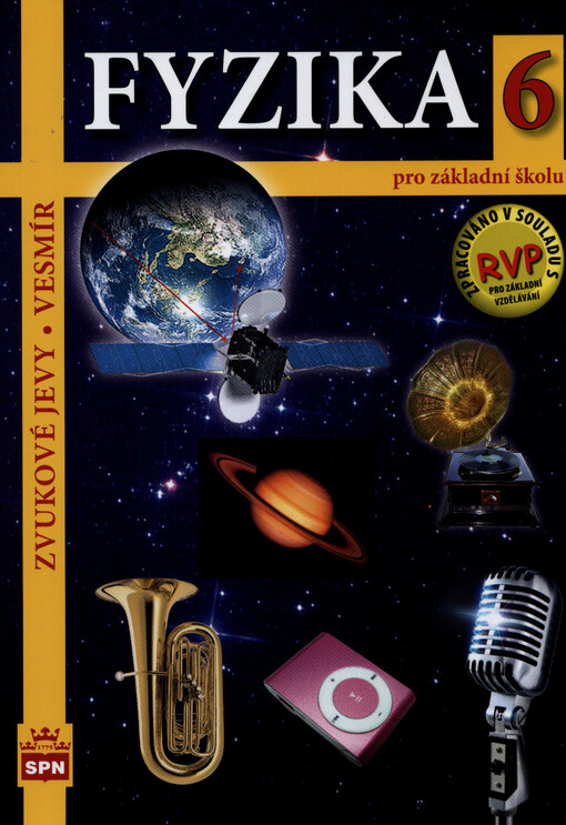 Fyzika 6 pro základní školu :zvukové jevy, vesmír