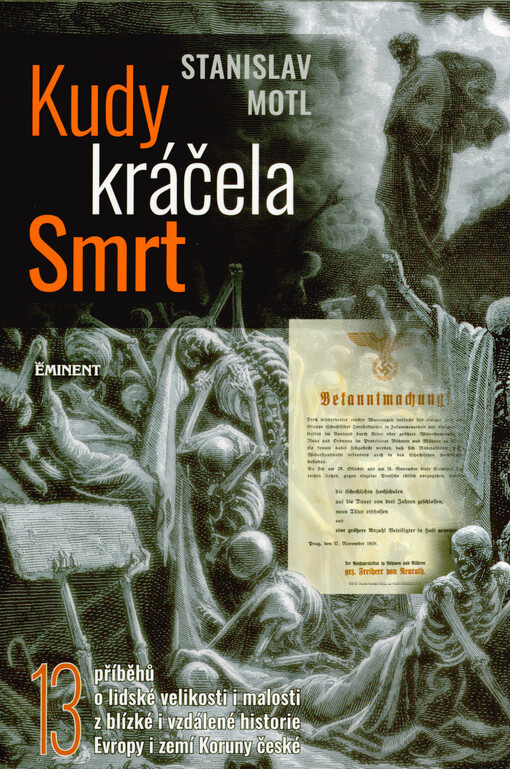 Kudy kráčela Smrt : třináct příběhů o lidské velikosti i malosti z blízké i vzdálené historie Evropy i zemí Koruny české