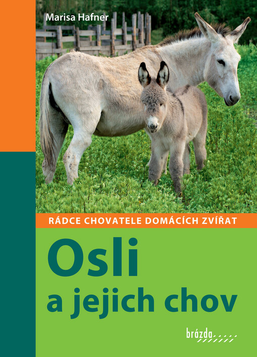 Osli a jejich chov: rádce chovatele domácích zvířat