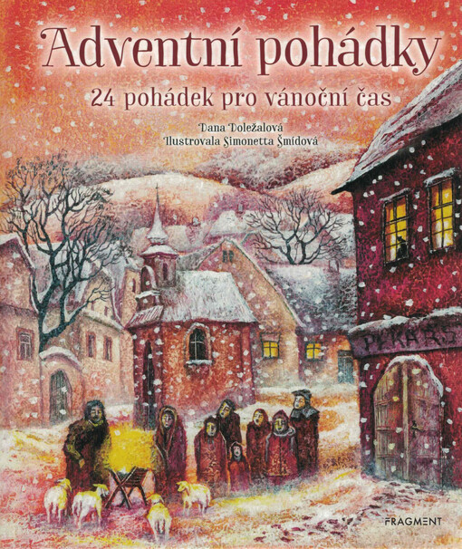 Adventní pohádky : 24 pohádek pro vánoční čas