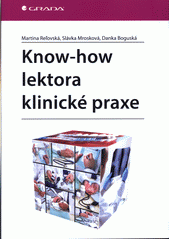 Know-how lektora klinické praxe  (odkaz v elektronickém katalogu)