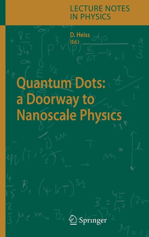 Quantum Dots: a Doorway to Nanoscale Physics (Lecture Notes in Physics)