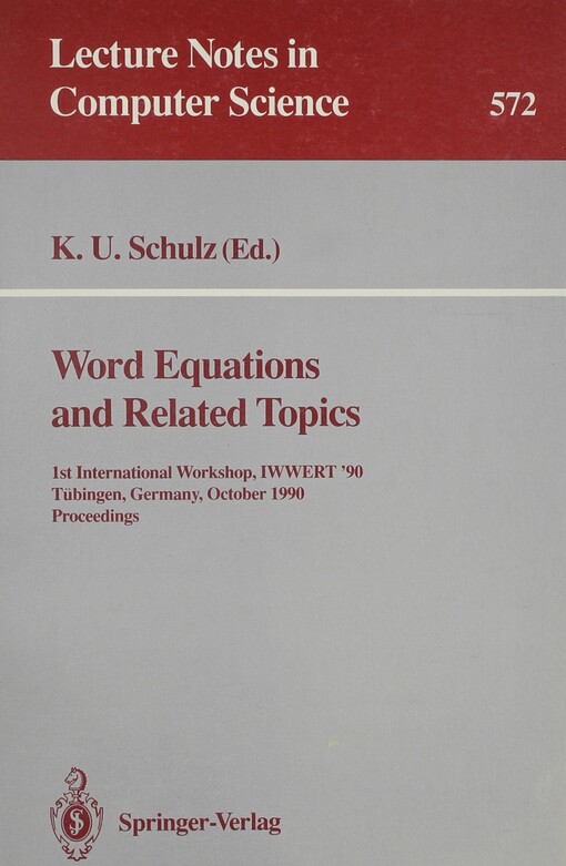 Word Equations and Related Topics : 1st Internat. Workshop, IWWERT '90 : Proceedings
