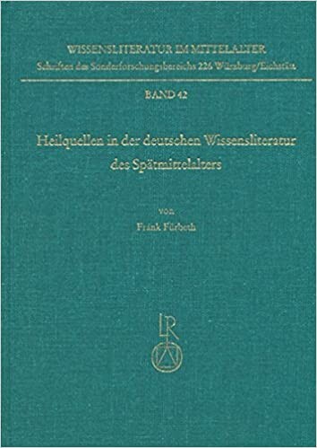 Heilquellen in der deutschen Wissensliteratur des Spätmittelalters : zur genese und Funktion eines Paradigmas der Wissensvermittlung am Beispiel des 'Tractatus de balneis naturalibus' von Felix Hemmerli und seiner Rezeption