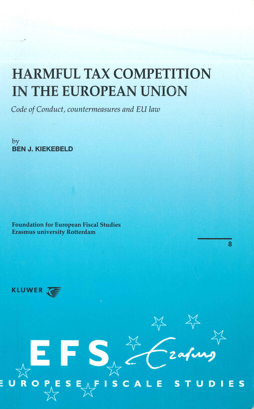 Harmful tax competition in the European Union code of conduct, countermeasures and EU law