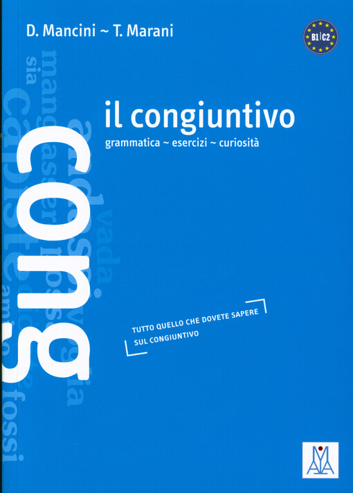 Il congiuntivo : grammatica - esercizi - curiosità