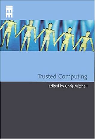 Trusted Computing (Professional Applications of Computing)