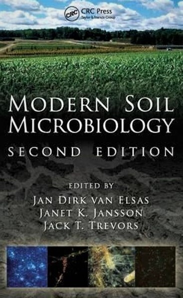 Modern Soil Microbiology, Second Edition (Books in Soils, Plants, and the Environment)