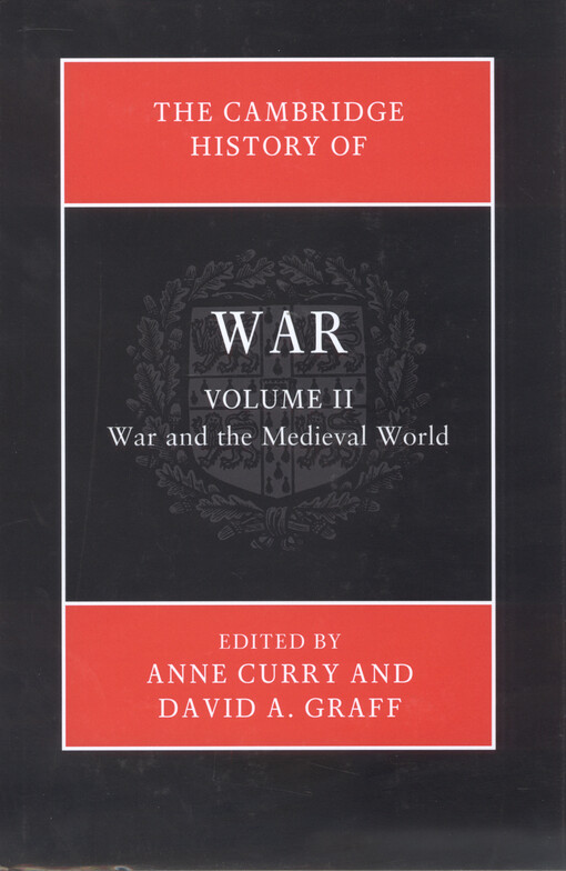 The Cambridge history of war. Volume 2, War and the medieval world