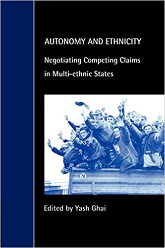 Autonomy and ethnicity : negotiating competing claims in multi-ethnic states