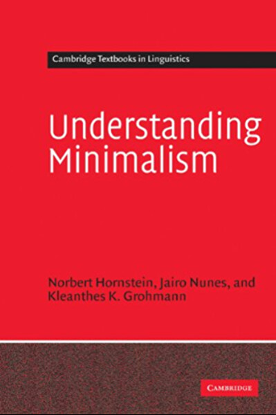 Understanding Minimalism (Cambridge Textbooks in Linguistics)