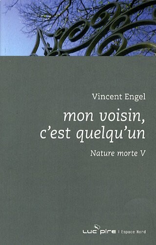 Mon voisin, c'est quelqu'un. Nature morte V