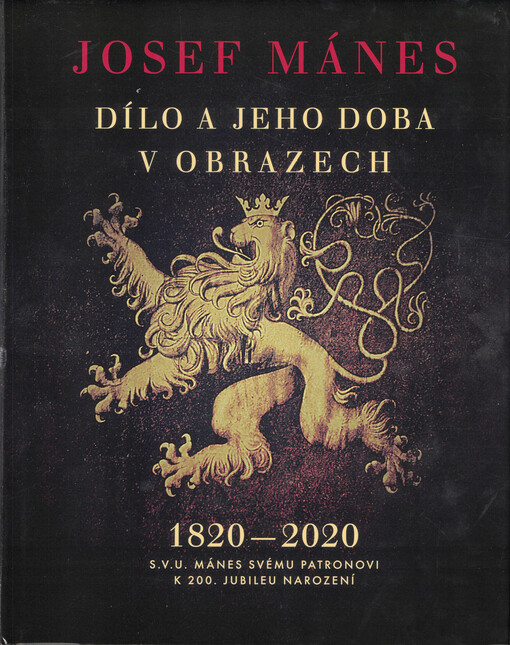 Josef Mánes : dílo a jeho doba v obrazech : 1820-2020