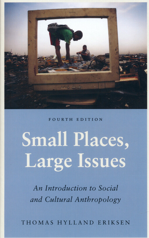 Small places, large issues : an introduction to social and cultural anthropology