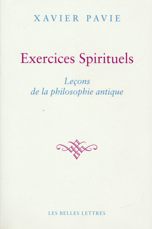 Exercise spirituels : leçons de la philosophie antique