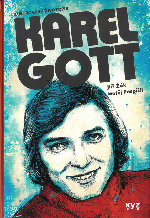 Karel Gott : ilustrovaný životopis