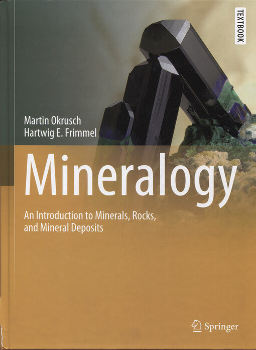 Mineralogy : an introduction to minerals, rocks, and mineral deposits
