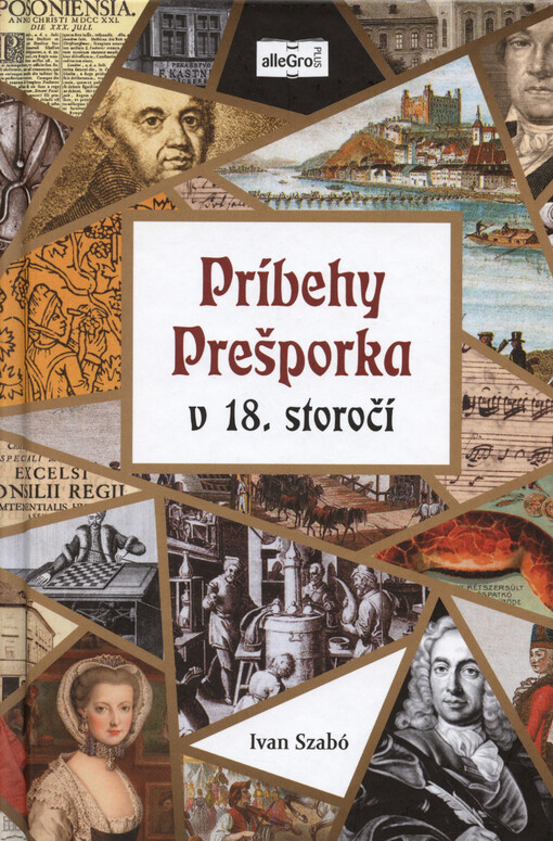Príbehy Prešporka v 18. storočí