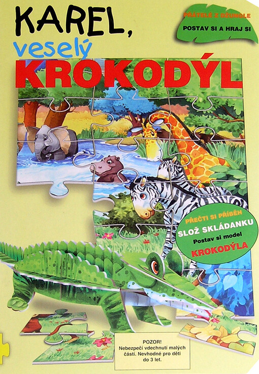 Karel, veselý krokodýl : přečti si příběh, slož skládanku, postav si model krokodýla