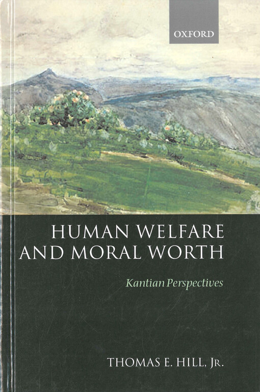 Human welfare and moral worth : Kantian perspectives
