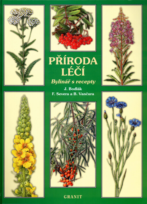 Příroda léčí: bylinář s recepty