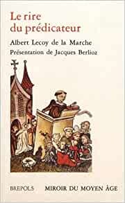 Le rire du prédicateur : récits facétieux du moyen âge