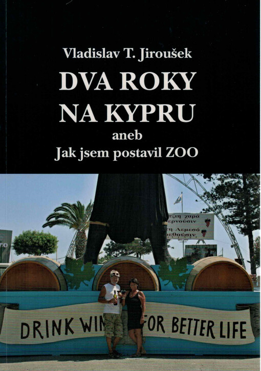 Dva roky na Kypru, aneb, Jak jsem postavil ZOO